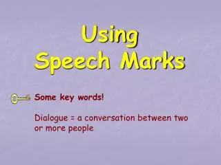 Using Speech Marks