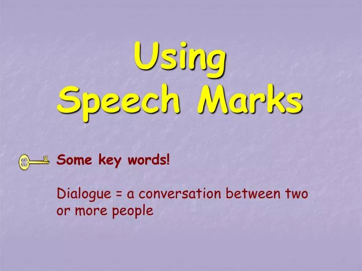 using speech marks