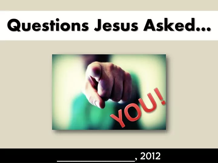 questions jesus asked