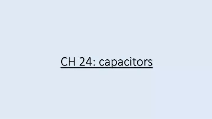 ch 24 capacitors