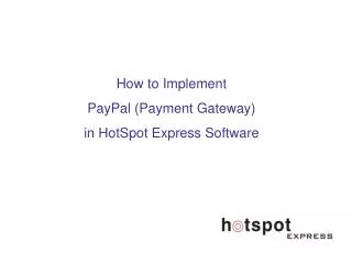 How to Implement PayPal (Payment Gateway) in HotSpot Express Software