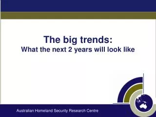 The big trends: What the next 2 years will look like