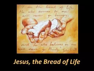 Jesus, the Bread of Life