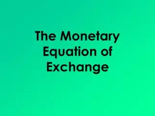 The Monetary Equation of Exchange
