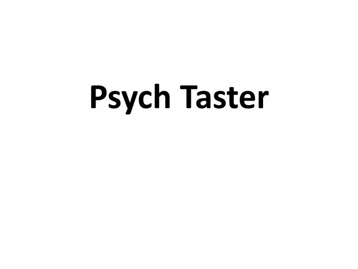 psych taster