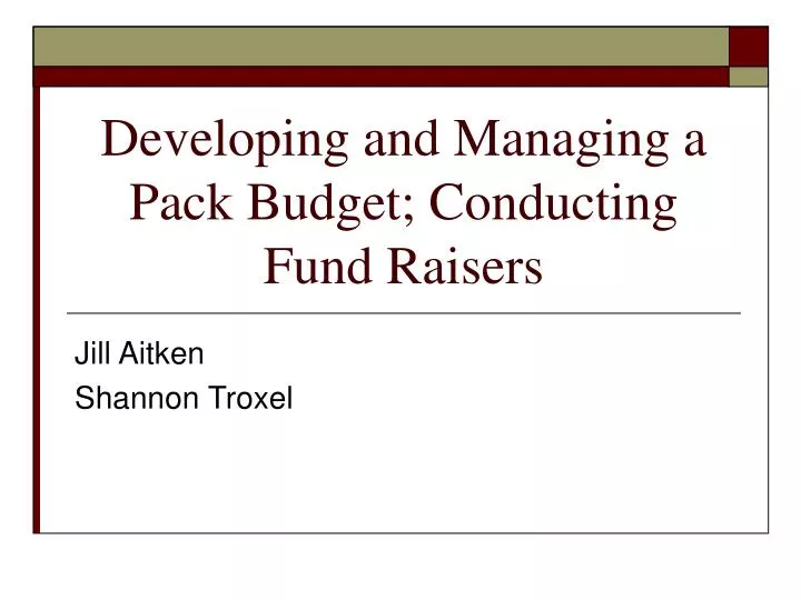 developing and managing a pack budget conducting fund raisers