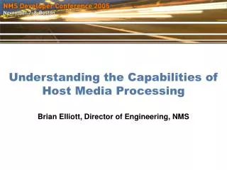 Understanding the Capabilities of Host Media Processing