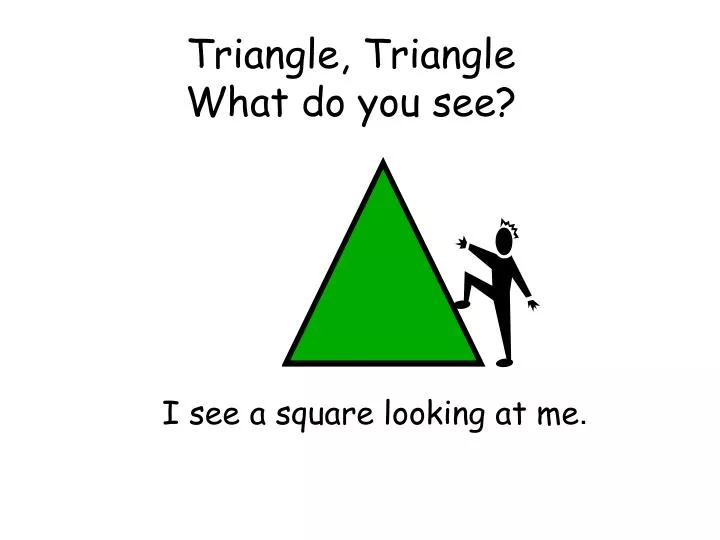 triangle triangle what do you see