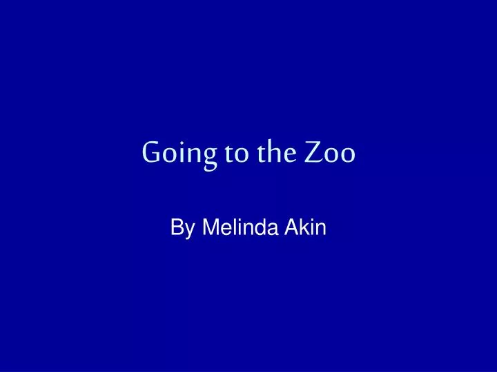 going to the zoo