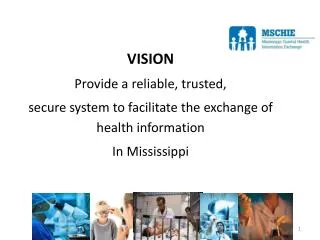 VISION Provide a reliable, trusted,