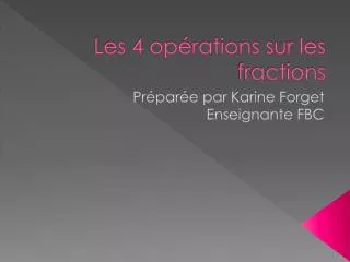 les 4 op rations sur les fractions