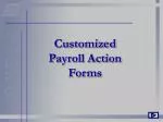Customized Payroll Action Forms - slide 1