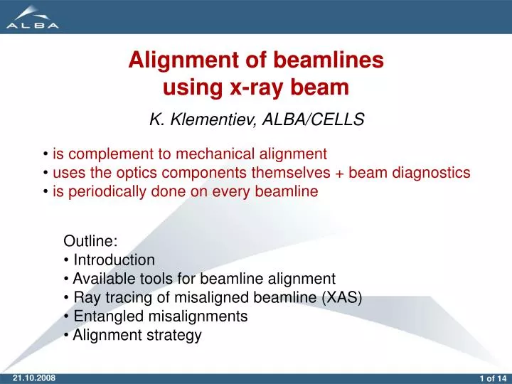 alignment of beamlines using x ray beam k klementiev alba cells