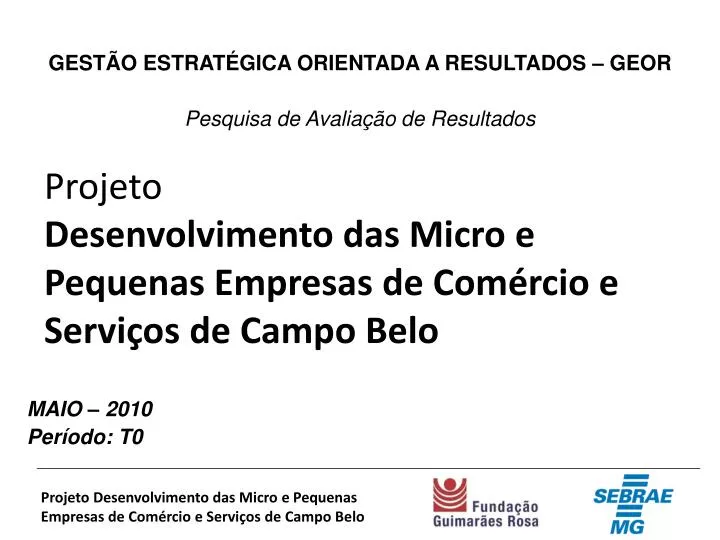 projeto desenvolvimento das micro e pequenas empresas de com rcio e servi os de campo belo