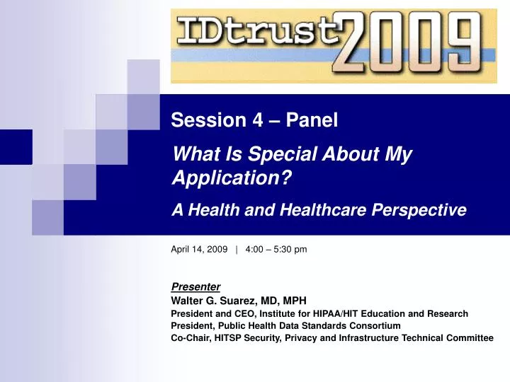 session 4 panel what is special about my application a health and healthcare perspective
