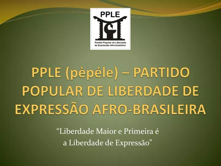 pple p p le partido popular de liberdade de express o afro brasileira