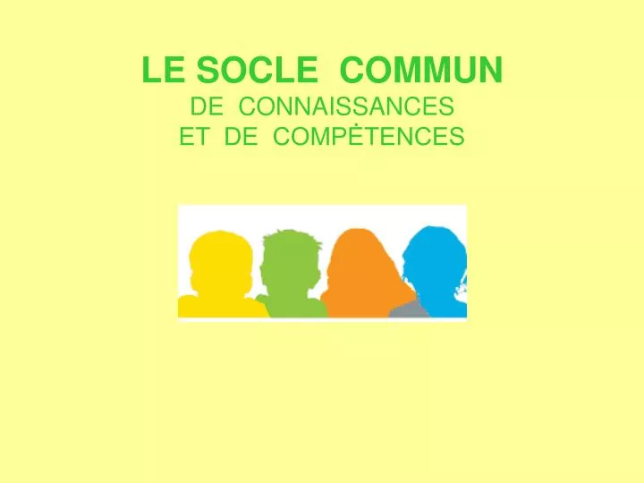 le socle commun de connaissances et de comp tences