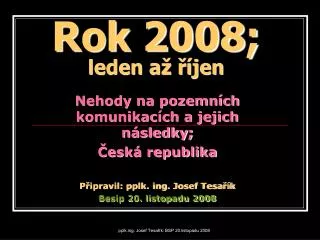 rok 2008 leden a jen