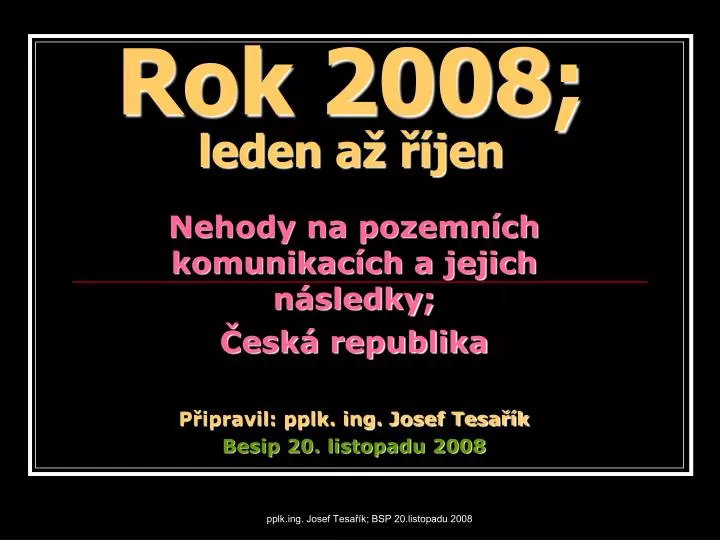 rok 2008 leden a jen