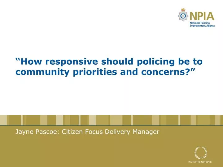 how responsive should policing be to community priorities and concerns
