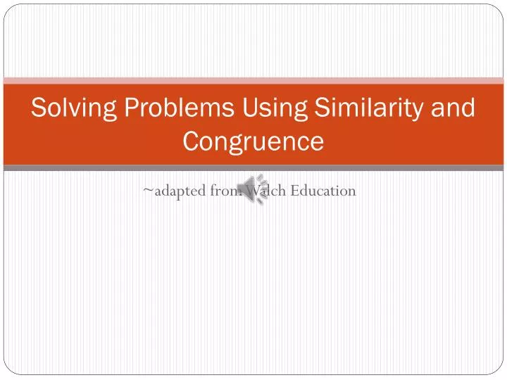solving problems using similarity and congruence