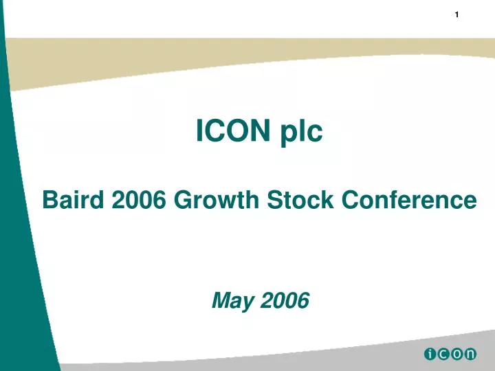 icon plc baird 2006 growth stock conference may 2006