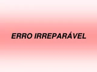 erro irrepar vel