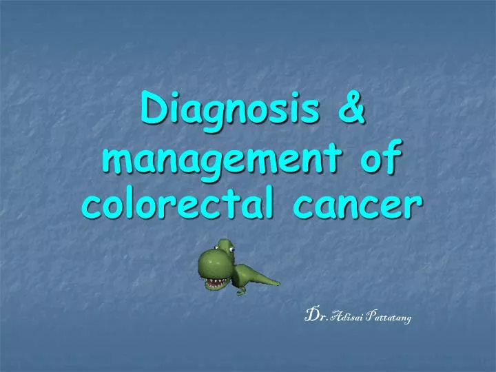 diagnosis management of colorectal cancer