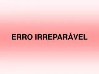 erro irrepar vel