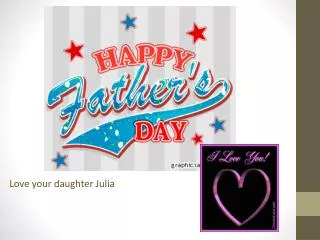 Love your daughter Julia