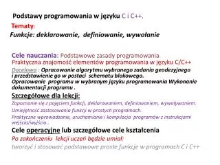 podstawy programowania w j zyku c i c tematy funkcje deklarowanie definiowanie wywo anie