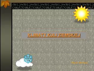 KLIMATY KULI ZIEMSKIEJ