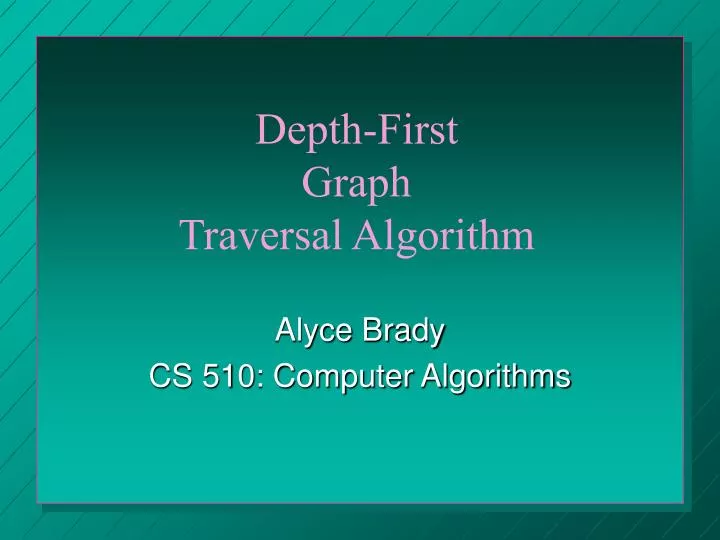 alyce brady cs 510 computer algorithms