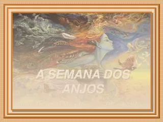 a semana dos anjos