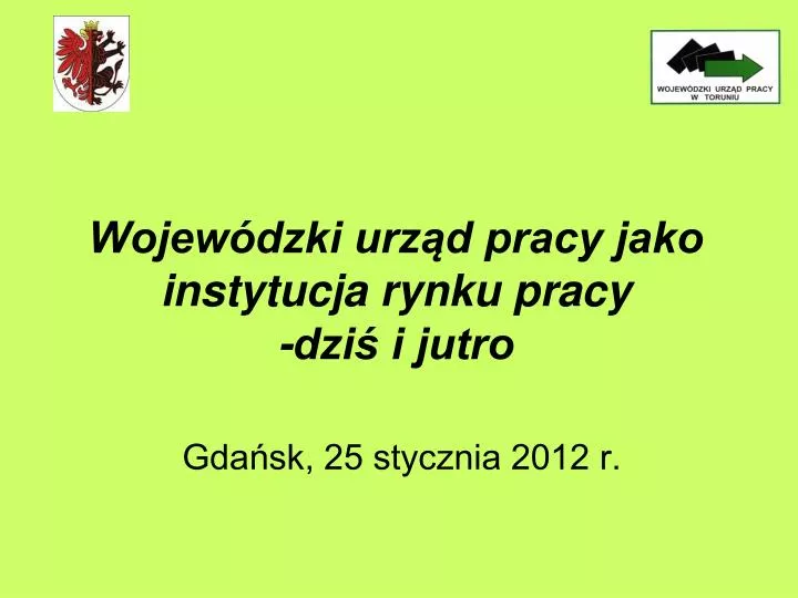 wojew dzki urz d pracy jako instytucja rynku pracy dzi i jutro