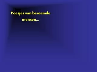 poesjes van beroemde mensen