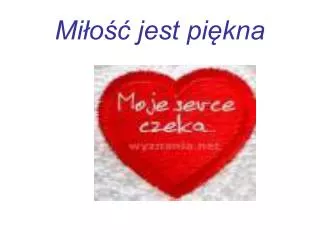 mi o jest pi kna