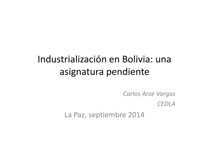 industrializaci n en bolivia una asignatura pendiente