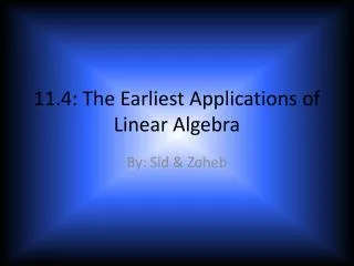 11.4: The Earliest Applications of Linear Algebra