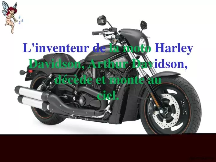 l inventeur de la moto harley davidson arthur dav idson d c de et monte au ciel