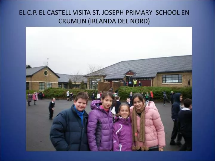 el c p el castell visita st joseph primary school en crumlin irlanda del nord