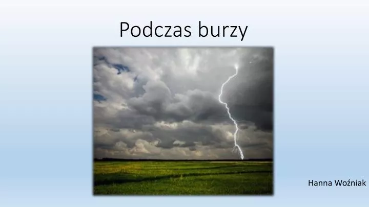 podczas burzy