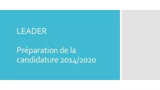 leader pr paration de la candidature 2014 2020