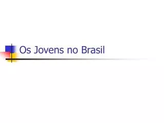 os jovens no brasil