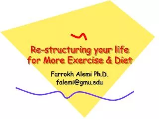 Re-structuring your life for More Exercise &amp; Diet