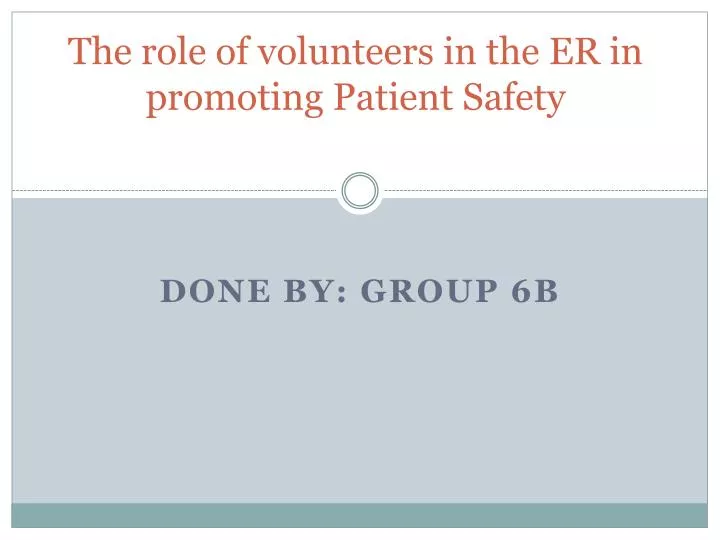 the role of volunteers in the er in promoting patient safety