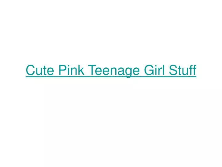 cute pink teenage girl stuff