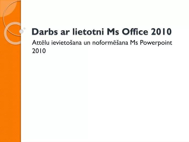 darbs ar lietotni ms office 2010