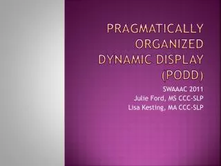 Pragmatically Organized Dynamic Display (PODD)