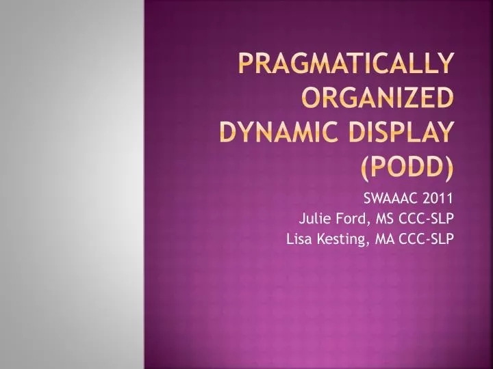 pragmatically organized dynamic display podd